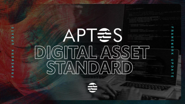 Aptos Launches New “Aptos Digital Asset Standard” To Promote NFT Ecosystem